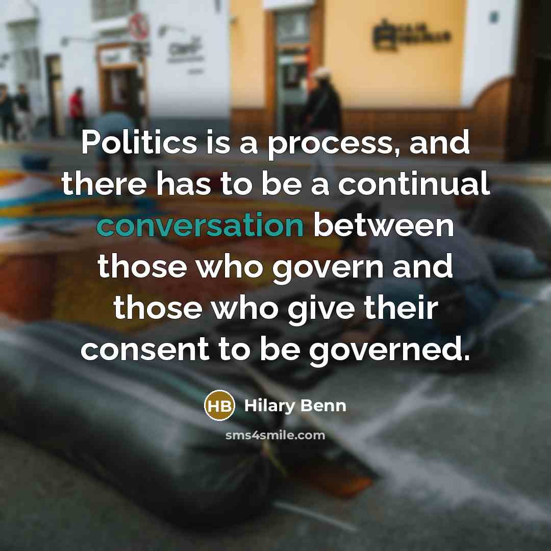 “Politics is a process, and there has to be a…” quote by Hilary Benn