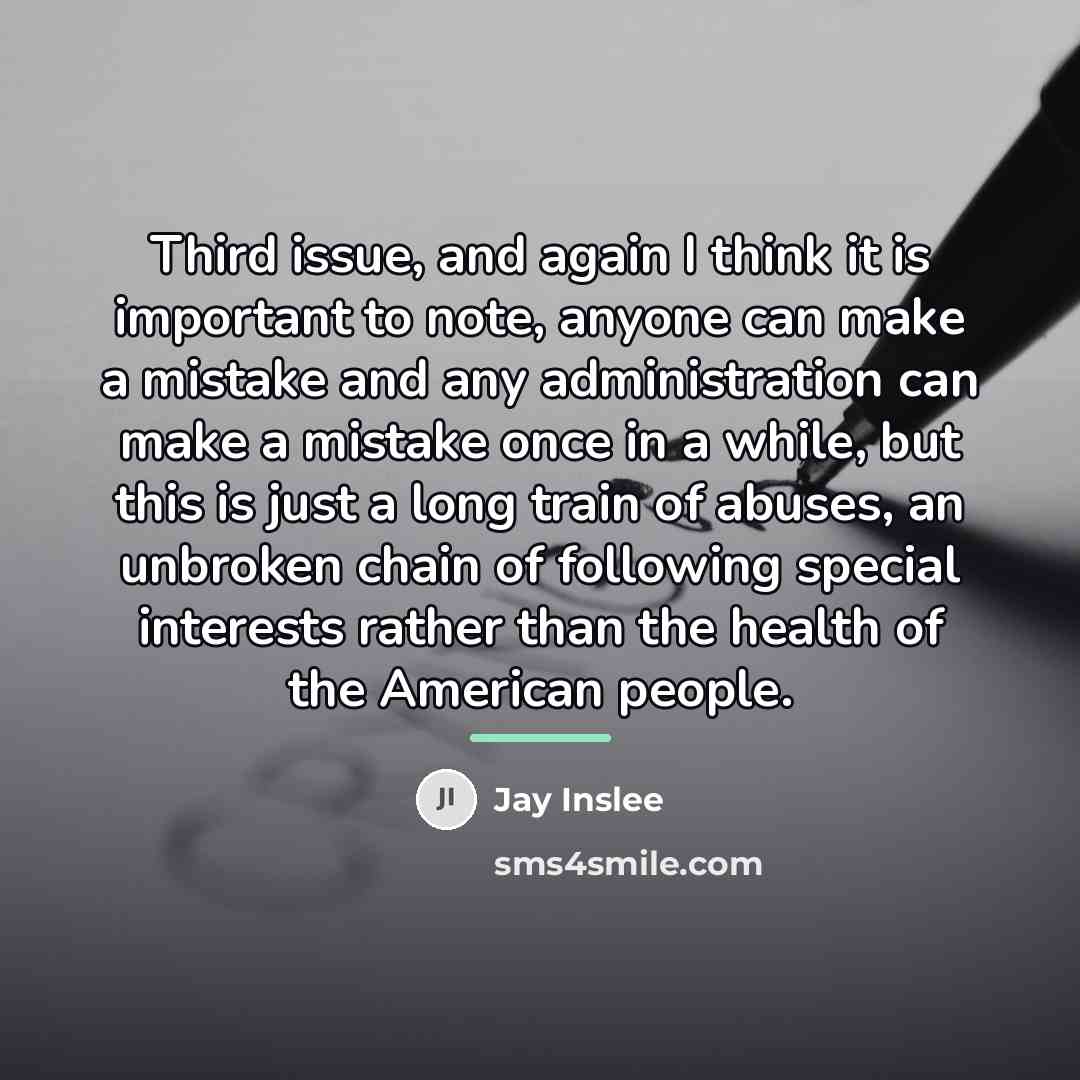 “Third issue, and again I think it is important to…” quote by Jay Inslee