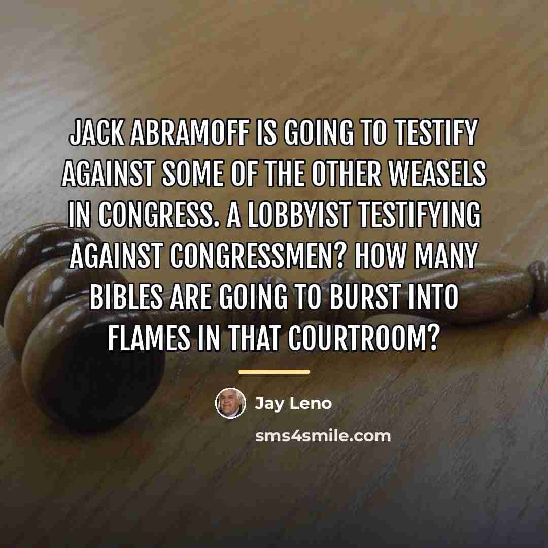 “Jack Abramoff is going to testify against some of the…” quote by Jay Leno