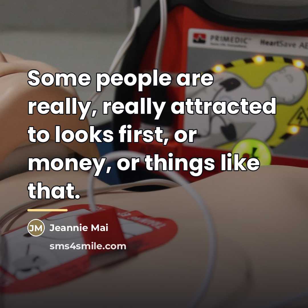 “Some people are really, really attracted to looks first, or…” quote by Jeannie Mai
