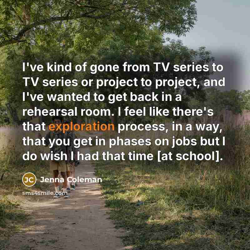 “I've kind of gone from TV series to TV series…” quote by Jenna Coleman