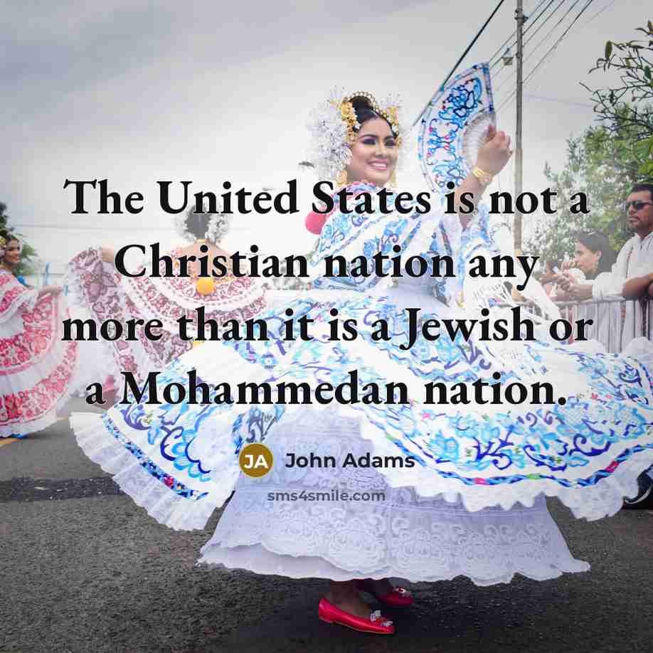 “The United States is not a Christian nation any more…” quote by John Adams