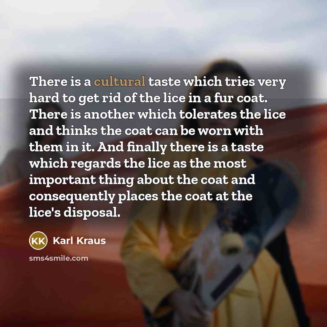 “There is a cultural taste which tries very hard to…” quote by Karl Kraus