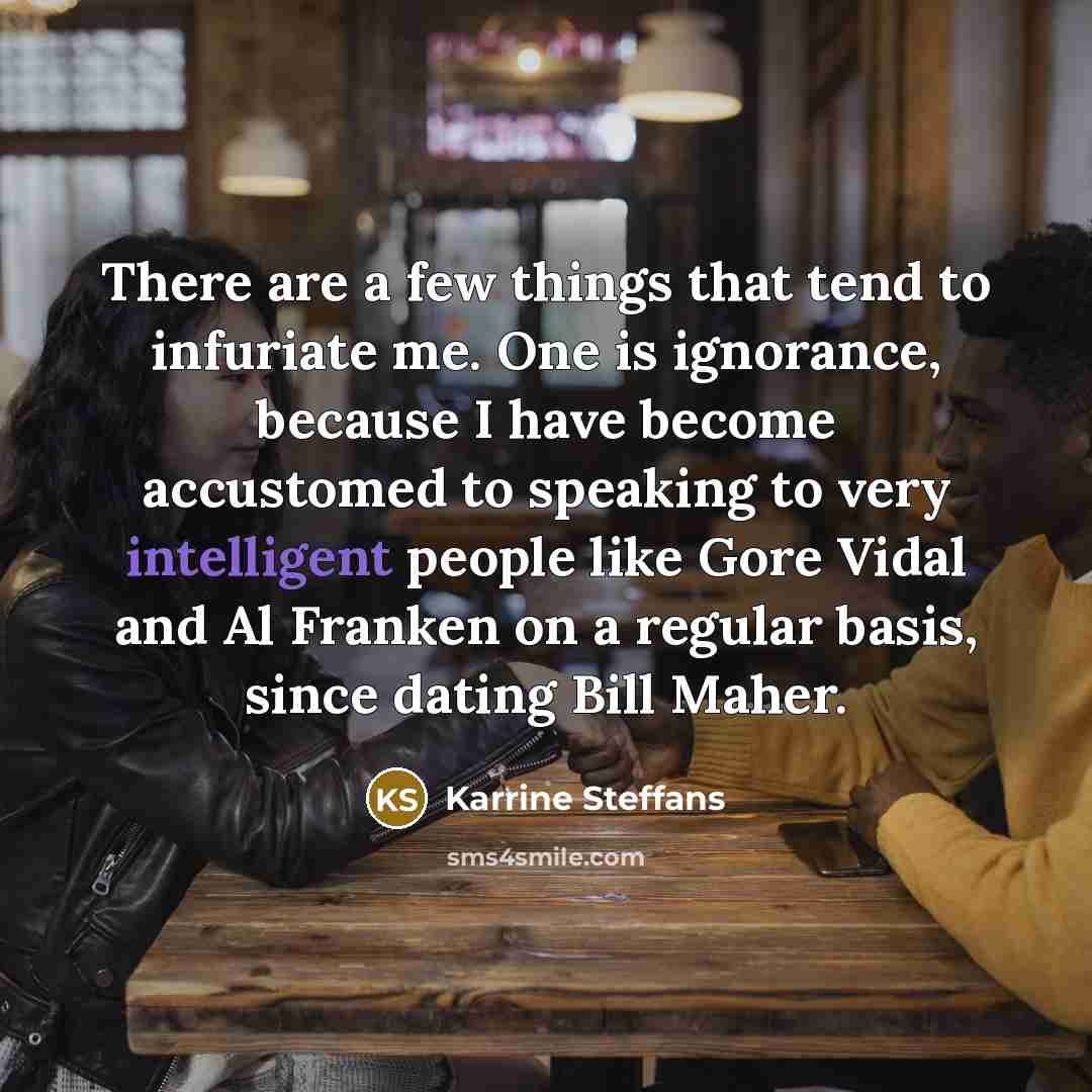 “There are a few things that tend to infuriate me.…” quote by Karrine Steffans