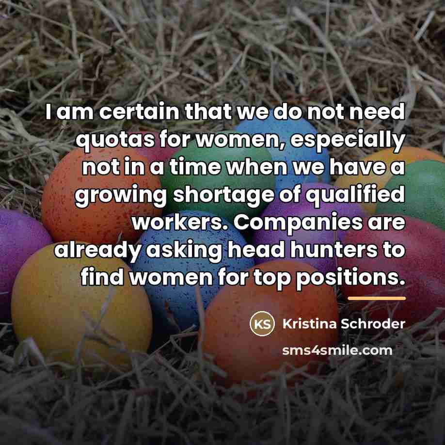 “I am certain that we do not need quotas for…” quote by Kristina Schroder
