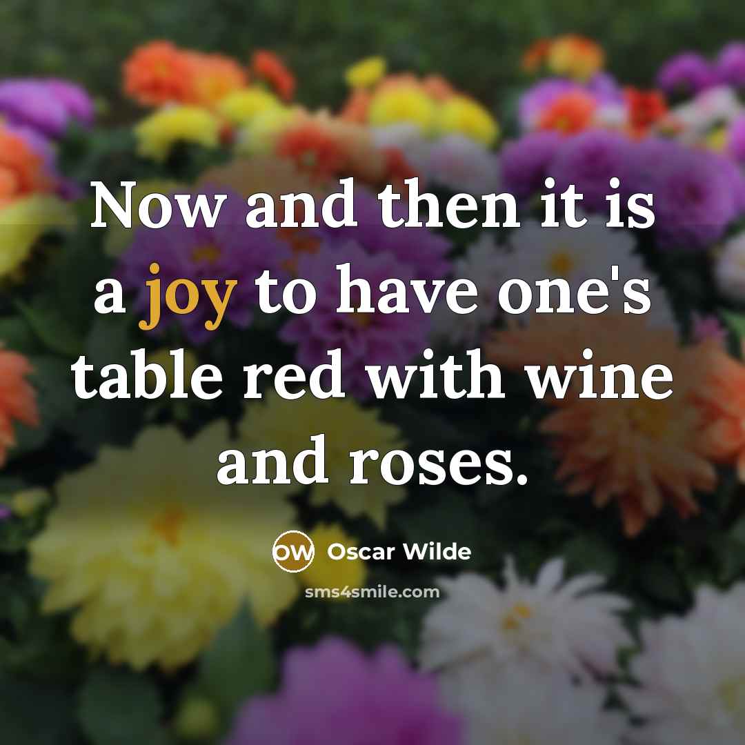 “Now and then it is a joy to have one's…” quote by Oscar Wilde
