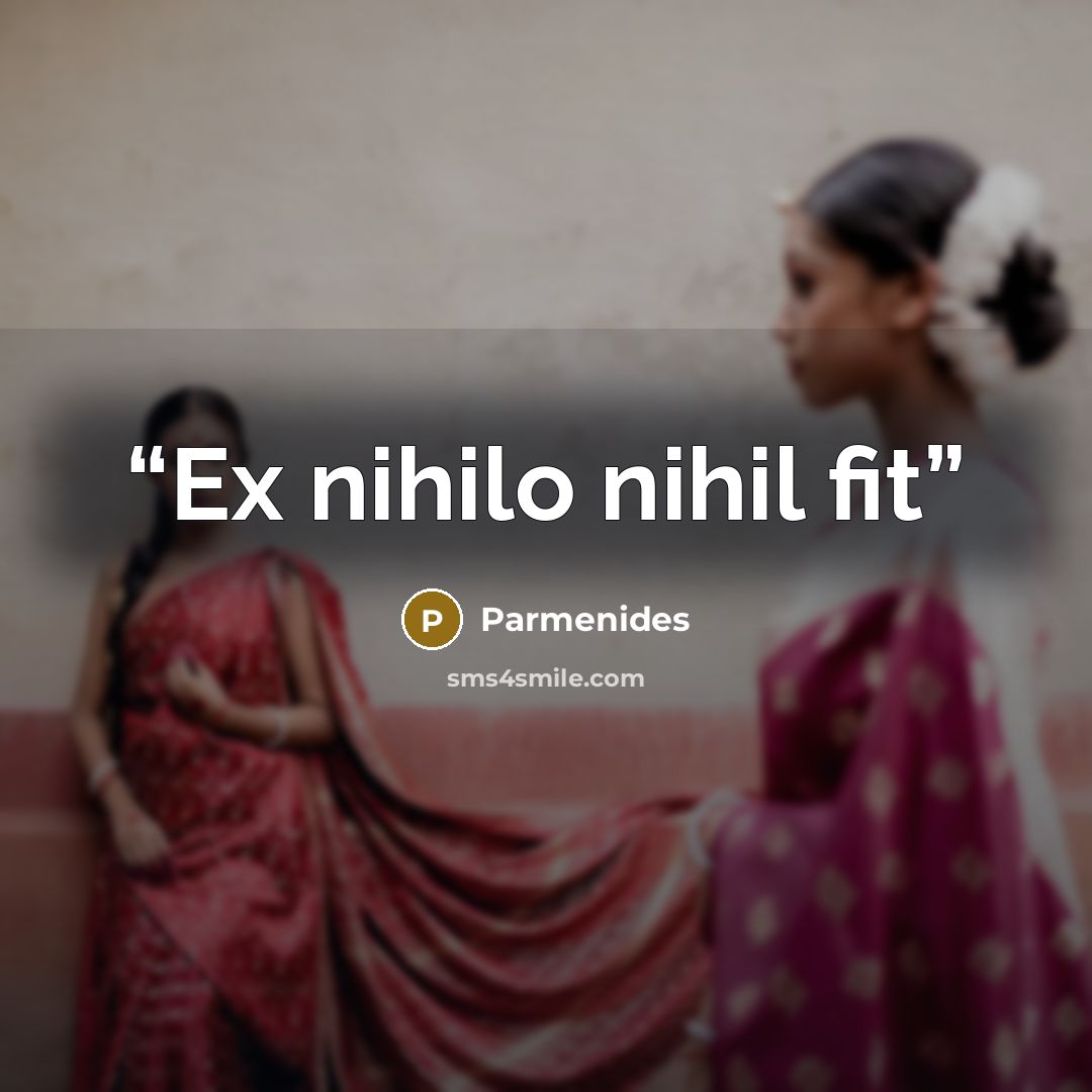 “Ex nihilo nihil fit” quote by Parmenides