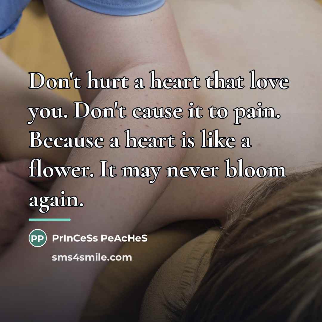 “Don't hurt a heart that love you. Don't cause it…” quote by PrInCeSs PeAcHeS