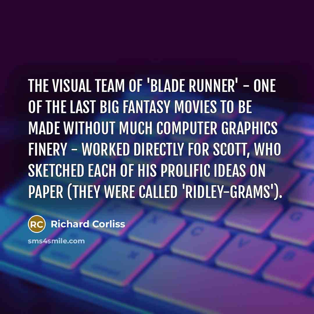 “The visual team of 'Blade Runner' - one of the…” quote by Richard Corliss