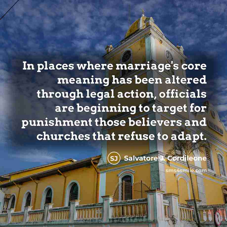 “In places where marriage's core meaning has been altered through…” quote by Salvatore J. Cordileone