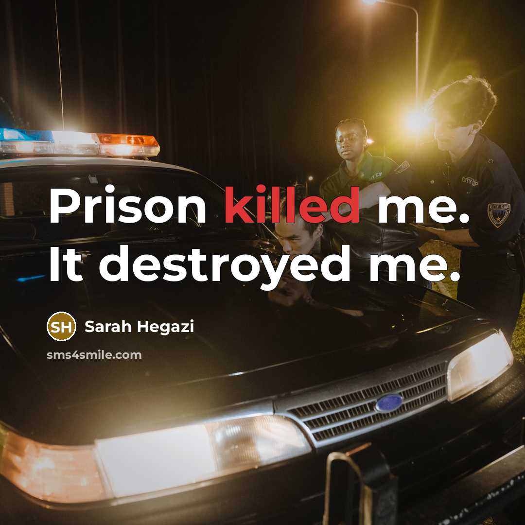 “Prison killed me. It destroyed me.…” quote by Sarah Hegazi