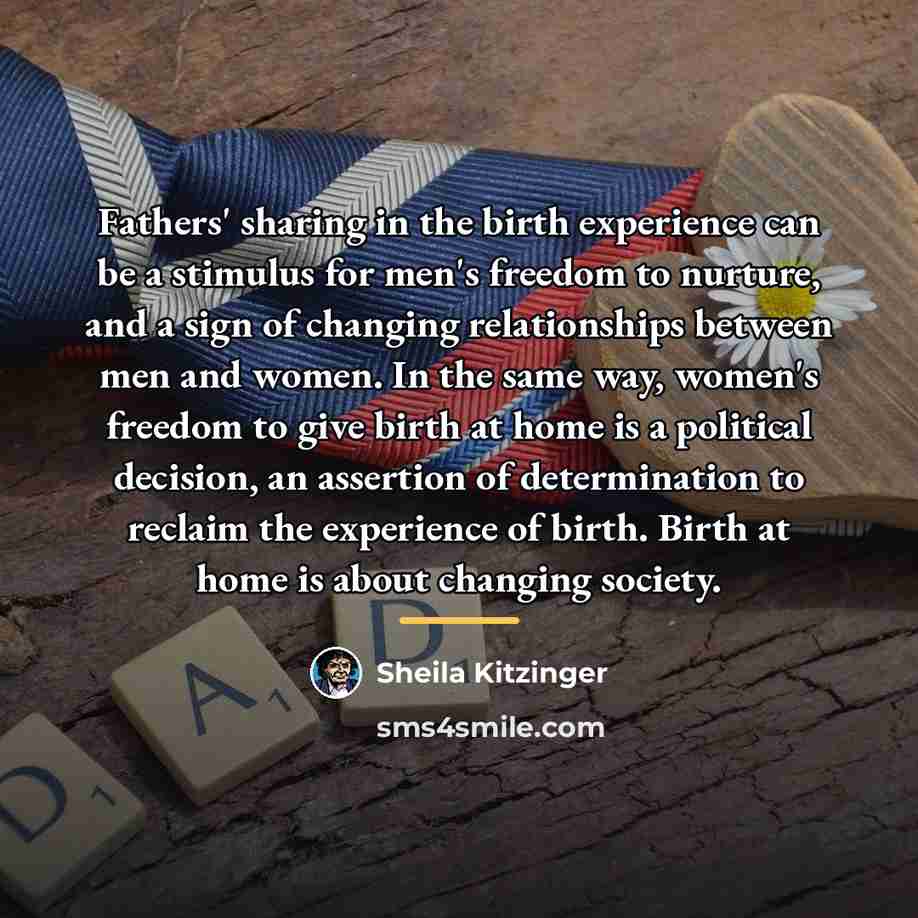 “Fathers' sharing in the birth experience can be a stimulus…” quote by Sheila Kitzinger