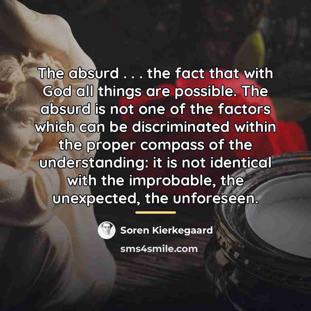 “The absurd . . . the fact that with God…” quote by Soren Kierkegaard