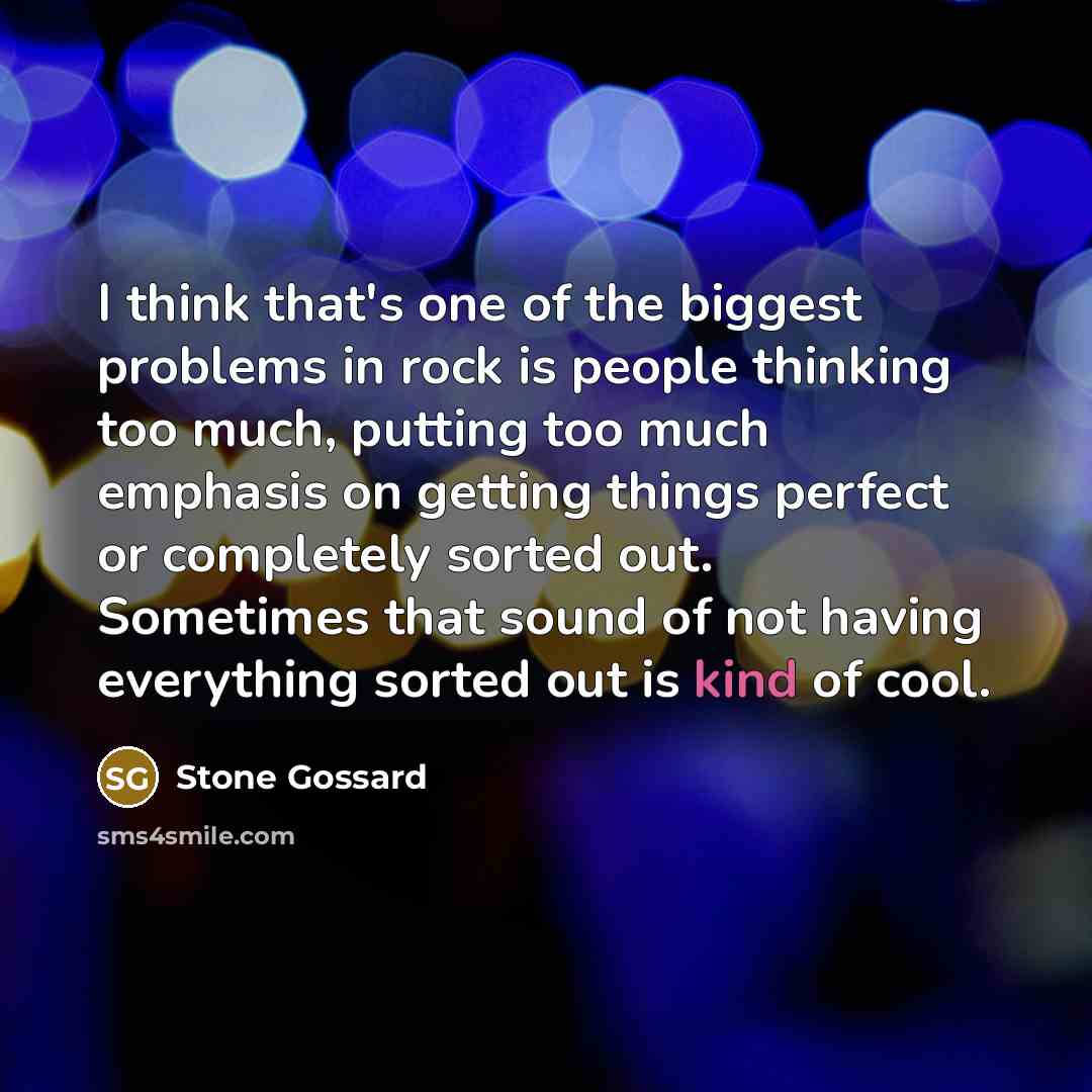 “I think that's one of the biggest problems in rock…” quote by Stone Gossard