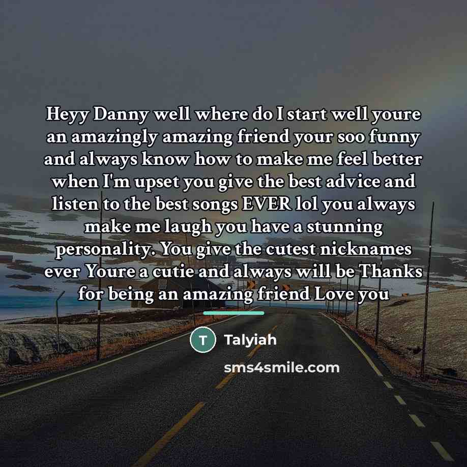 “Heyy Danny well where do I start well youre an…” quote by Talyiah