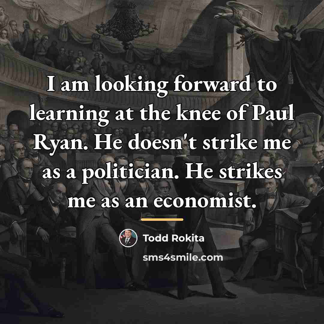 “I am looking forward to learning at the knee of…” quote by Todd Rokita