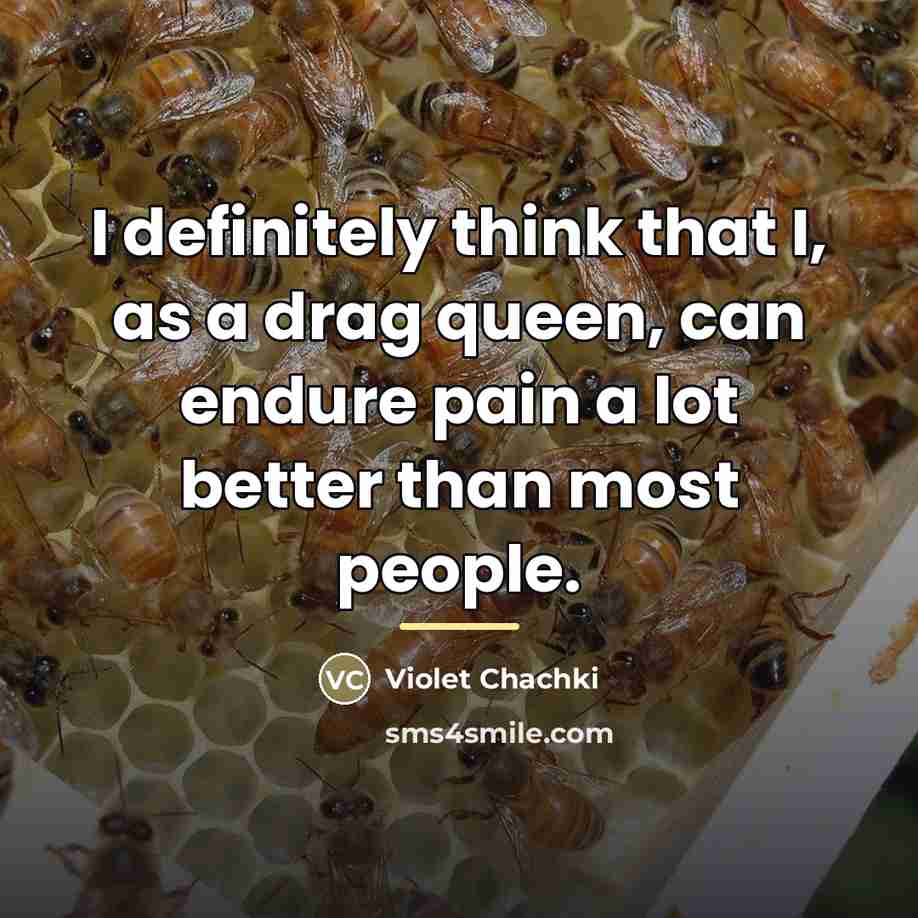 “I definitely think that I, as a drag queen, can…” quote by Violet Chachki