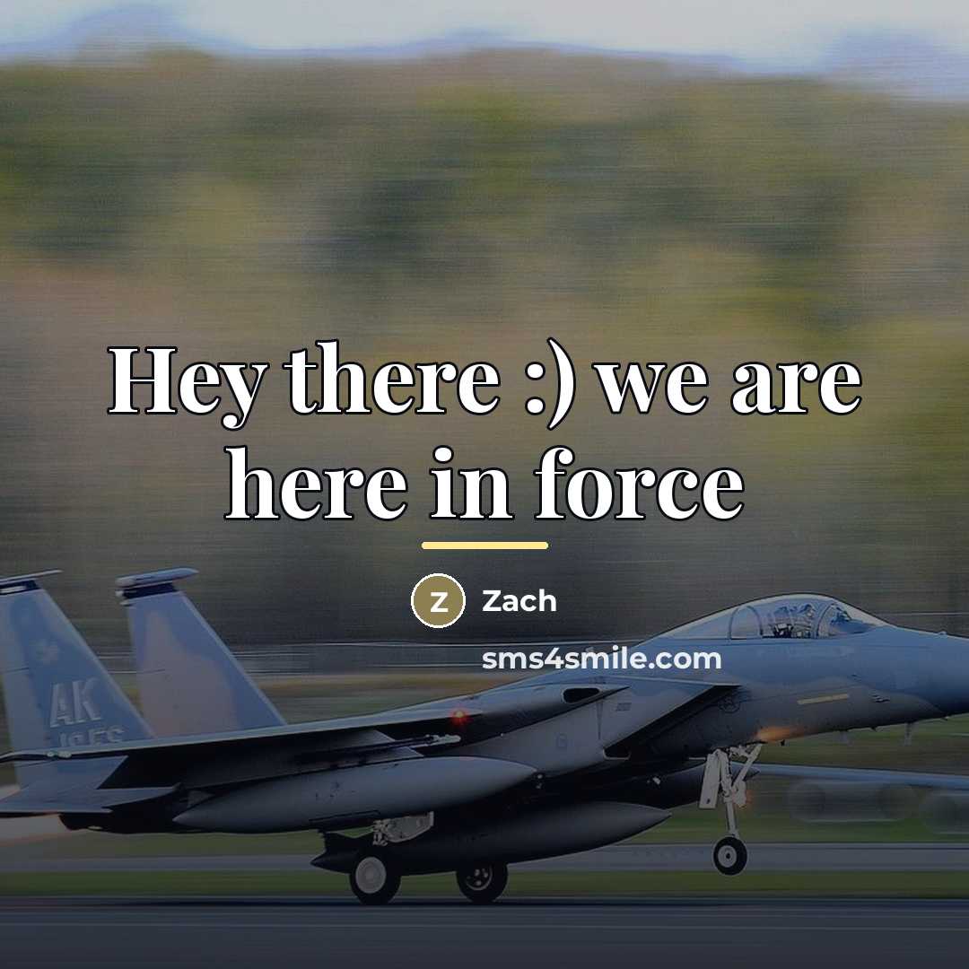 “Hey there :) we are here in force…” quote by Zach