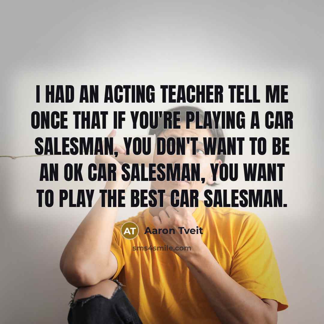 “I had an acting teacher tell me once that if…” quote by Aaron Tveit