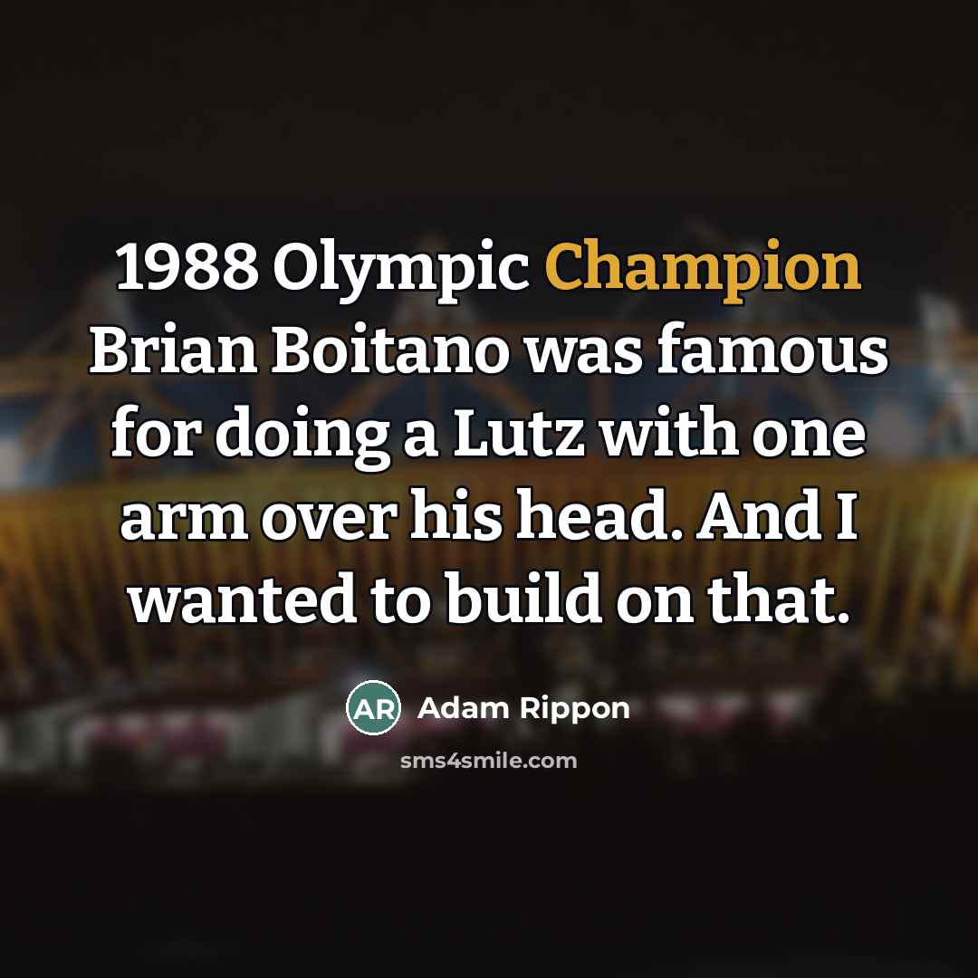“1988 Olympic Champion Brian Boitano was famous for doing a…” quote by Adam Rippon