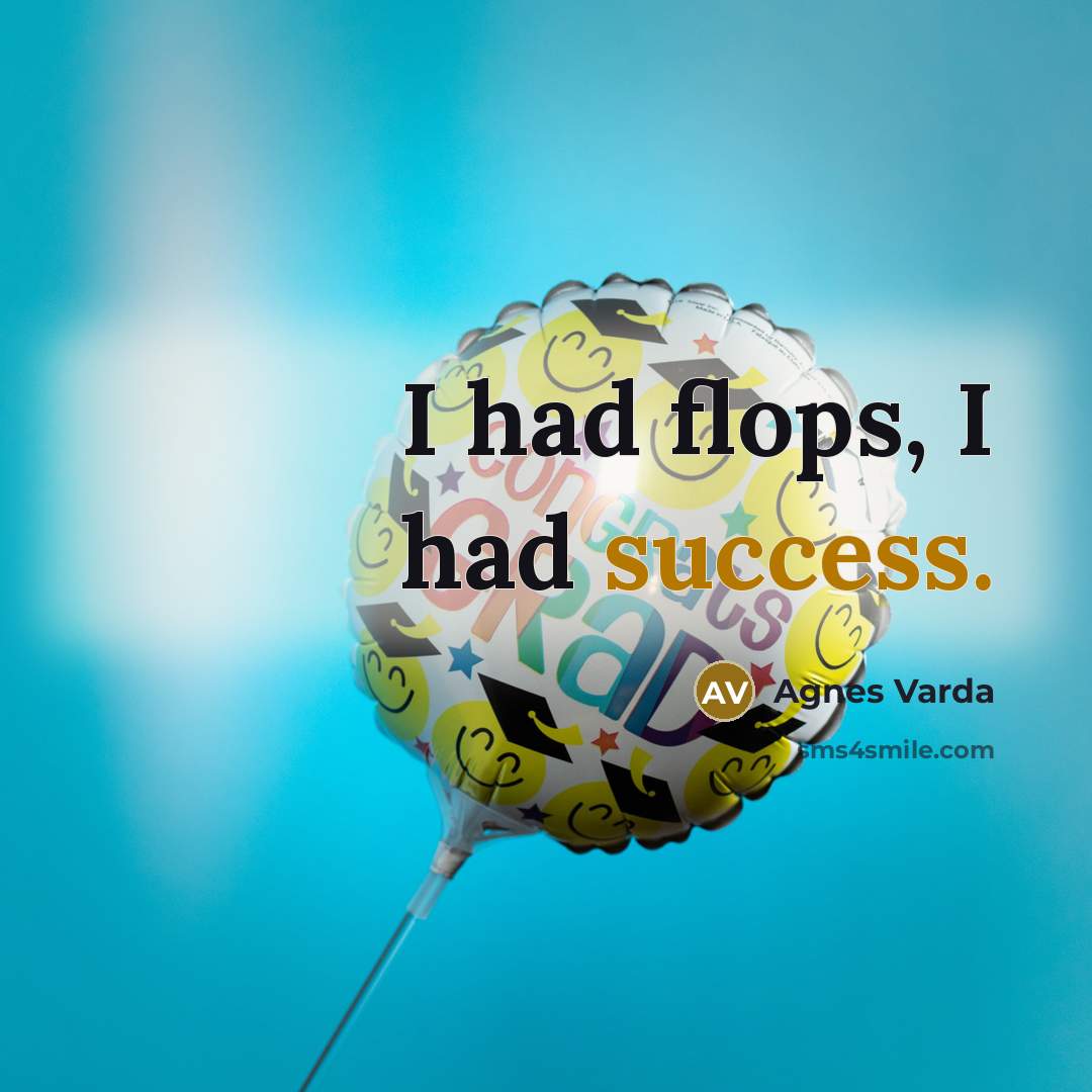 “I had flops, I had success.” quote by Agnes Varda