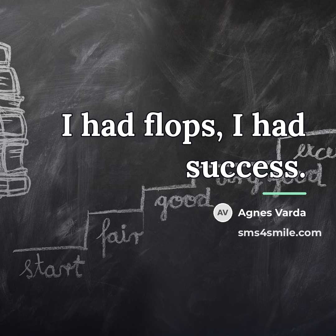 “I had flops, I had success.…” quote by Agnes Varda