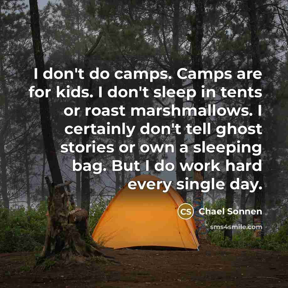 “I don't do camps. Camps are for kids. I don't…” quote by Chael Sonnen