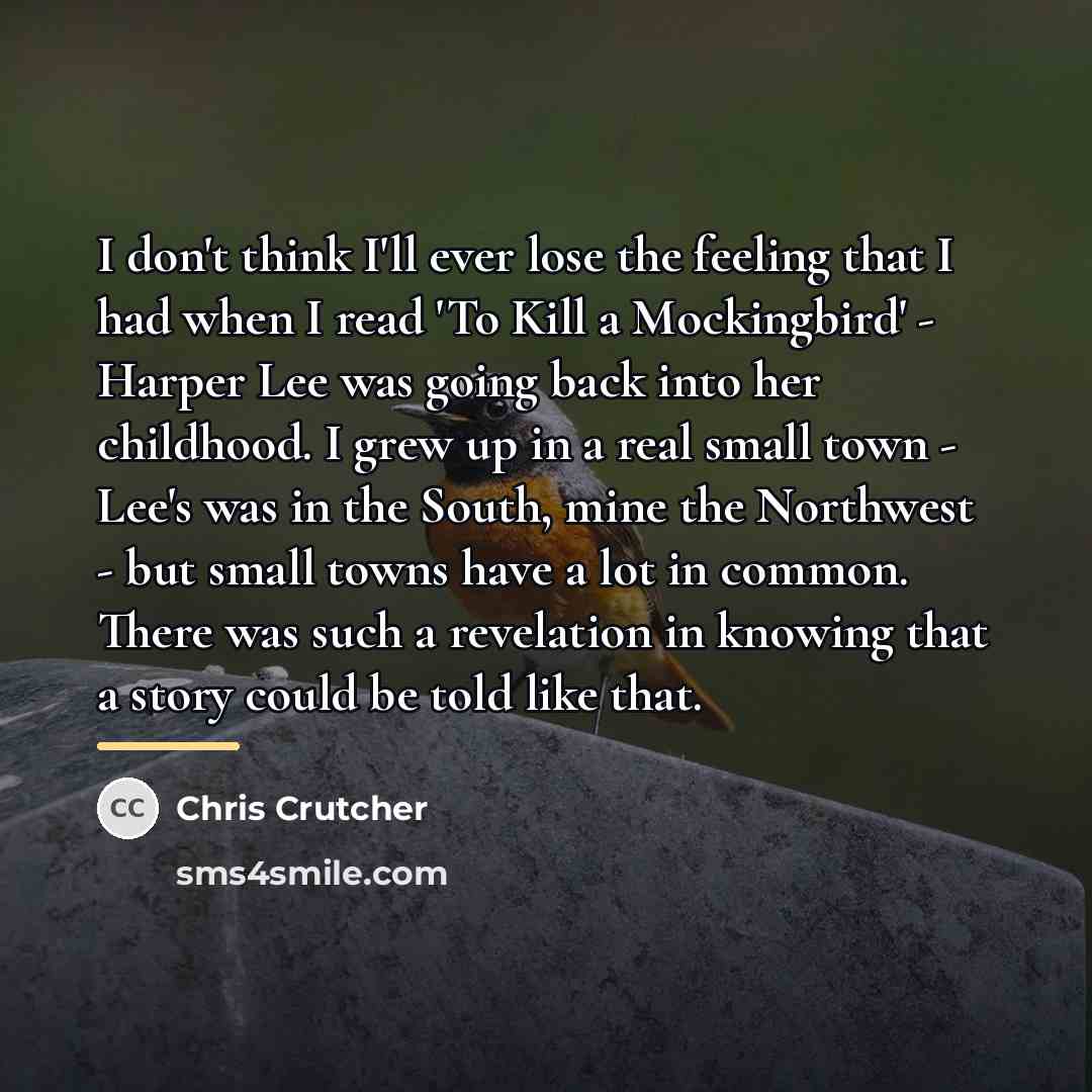 “I don't think I'll ever lose the feeling that I…” quote by Chris Crutcher