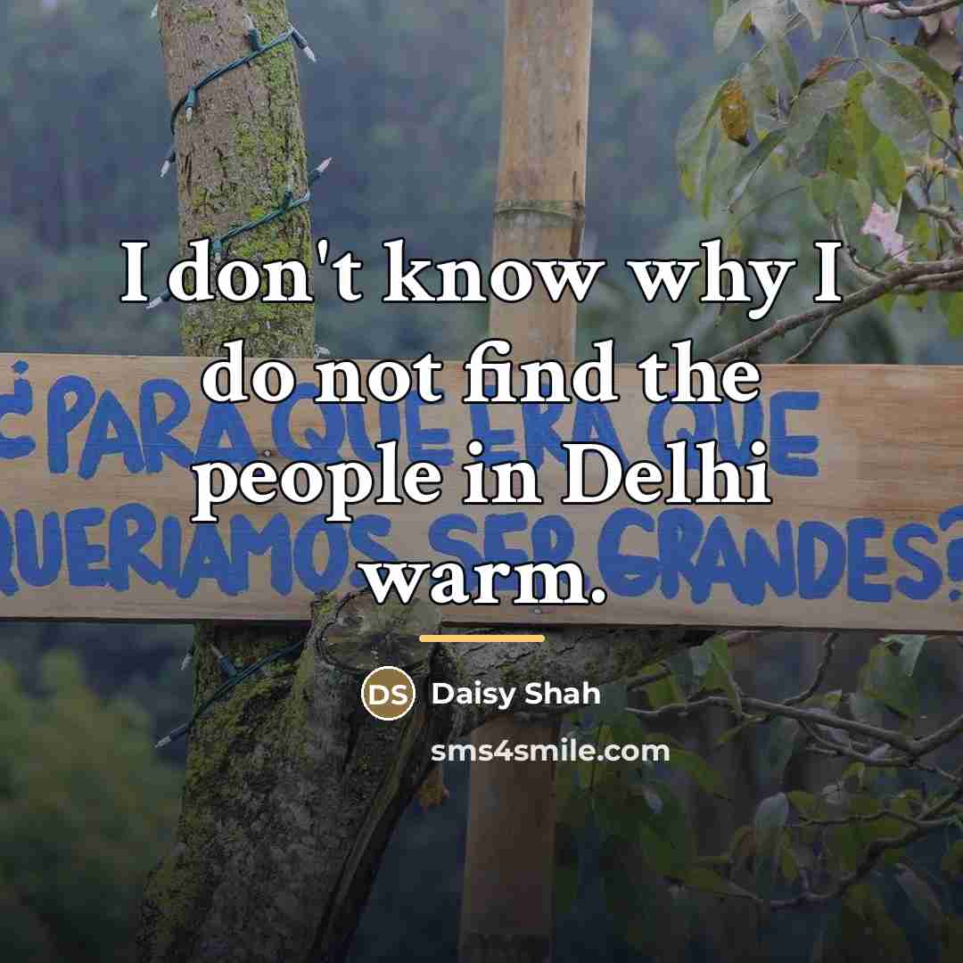 “I don't know why I do not find the people…” quote by Daisy Shah