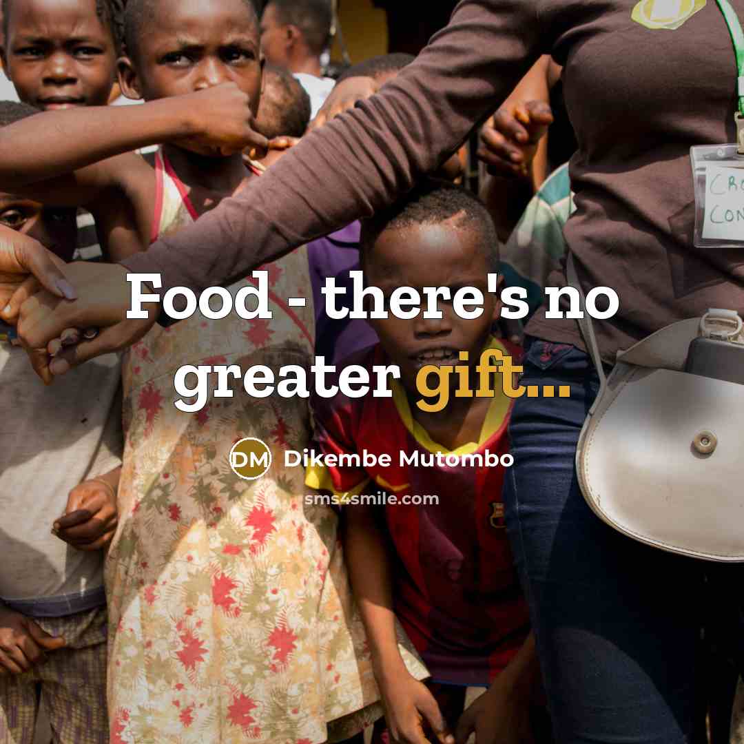 “Food - there's no greater gift...…” quote by Dikembe Mutombo