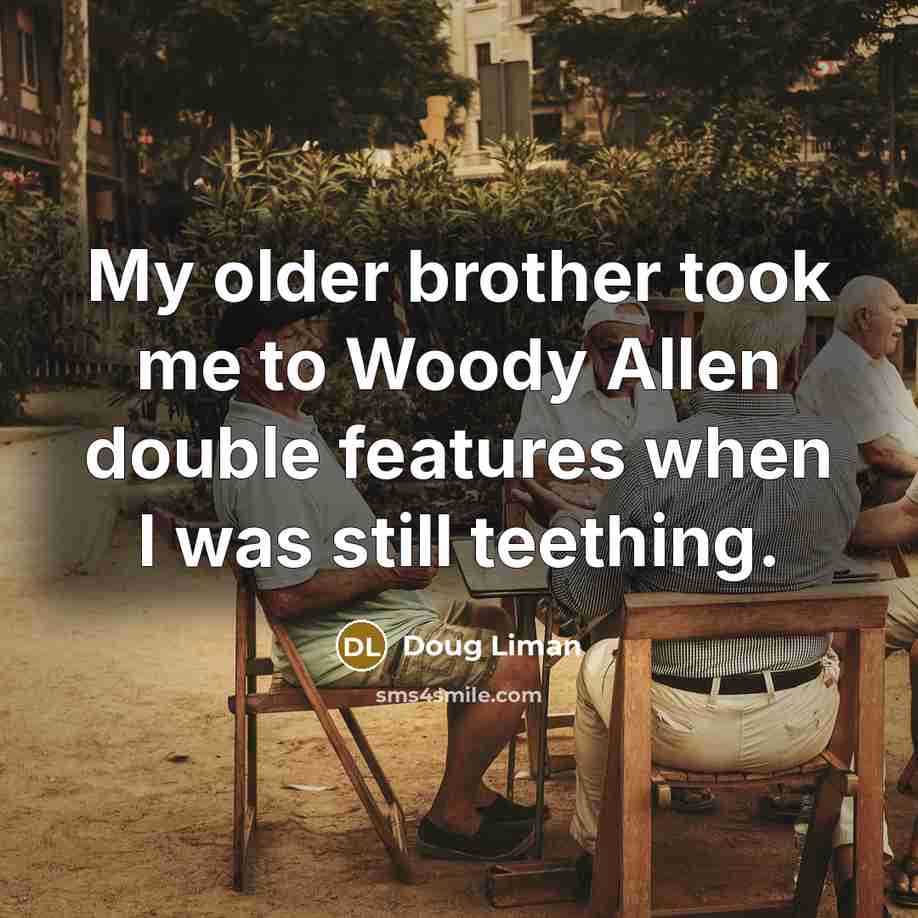 “My older brother took me to Woody Allen double features…” quote by Doug Liman