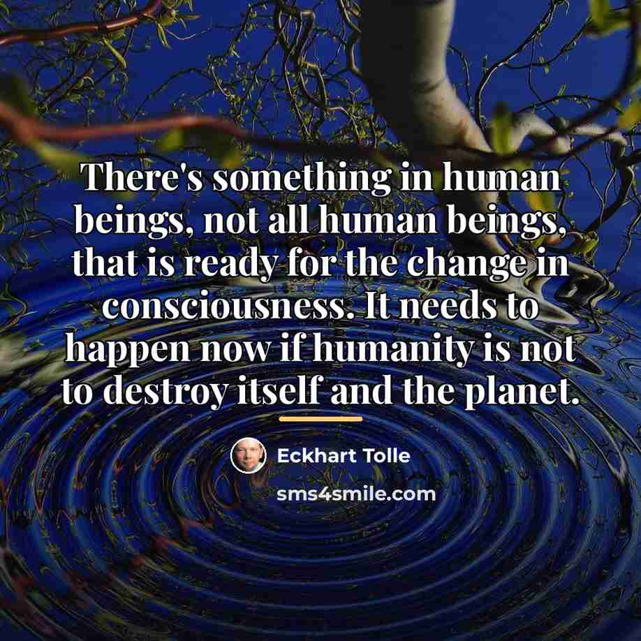 “There's something in human beings, not all human beings, that…” quote by Eckhart Tolle