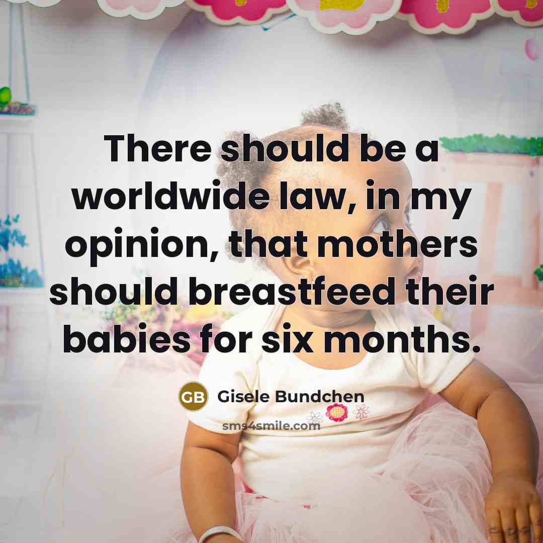 “There should be a worldwide law, in my opinion, that…” quote by Gisele Bundchen