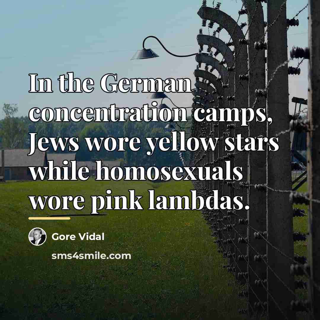 “In the German concentration camps, Jews wore yellow stars while…” quote by Gore Vidal