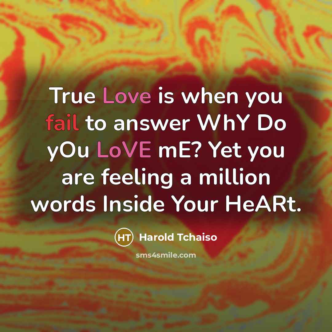 “True Love is when you fail to answer WhY Do…” quote by Harold Tchaiso