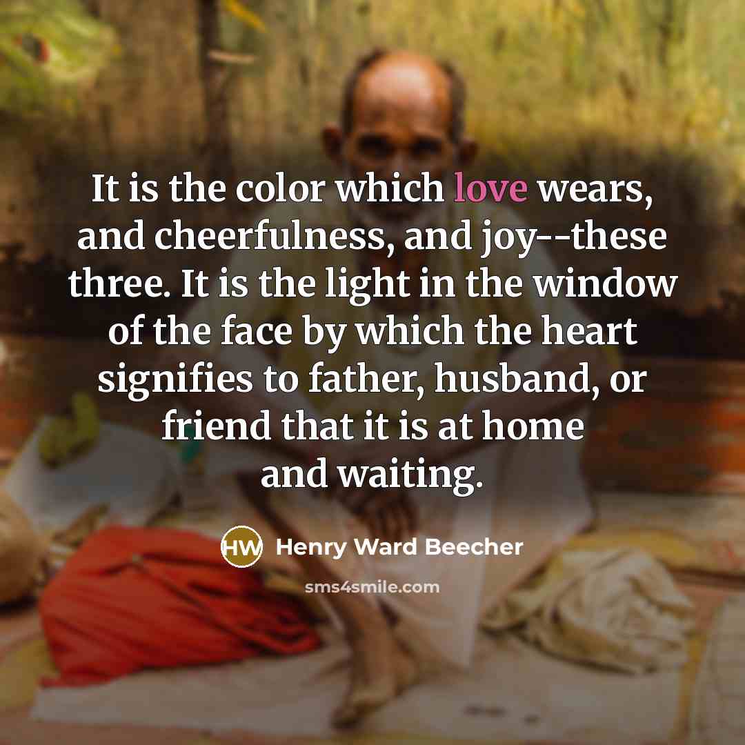 “It is the color which love wears, and cheerfulness, and…” quote by Henry Ward Beecher