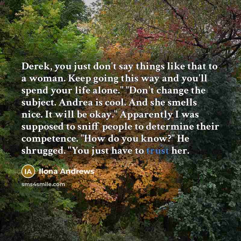 “Derek, you just don't say things like that to a…” quote by Ilona Andrews