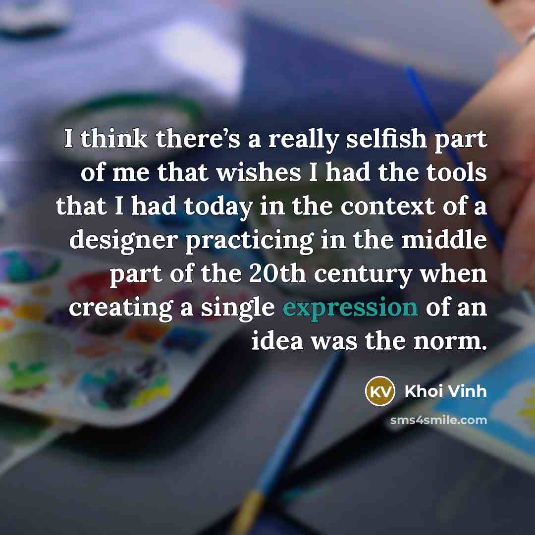 “I think there’s a really selfish part of me that…” quote by Khoi Vinh