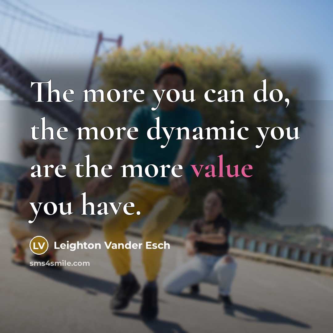 “The more you can do, the more dynamic you are…” quote by Leighton Vander Esch