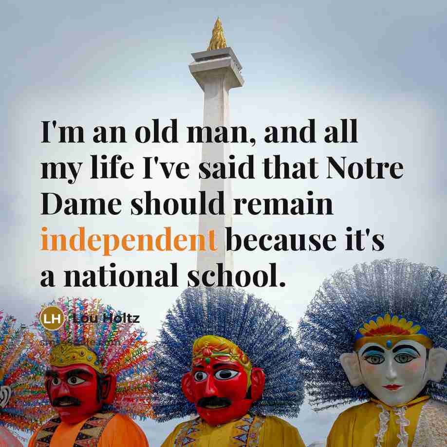 “I'm an old man, and all my life I've said…” quote by Lou Holtz
