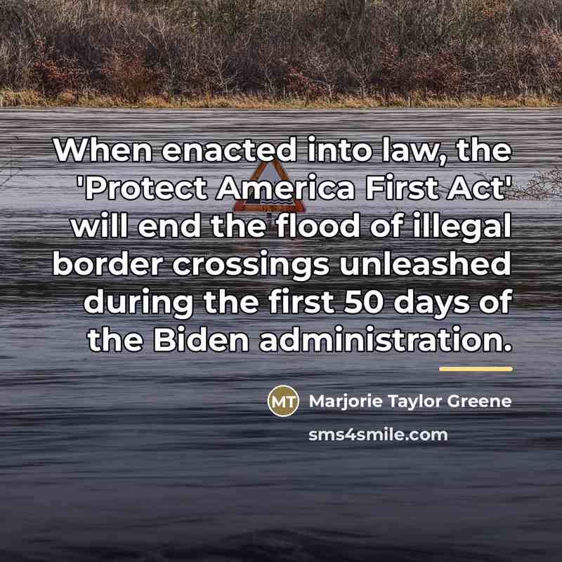“When enacted into law, the 'Protect America First Act' will…” quote by Marjorie Taylor Greene