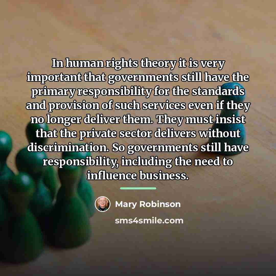 “In human rights theory it is very important that governments…” quote by Mary Robinson