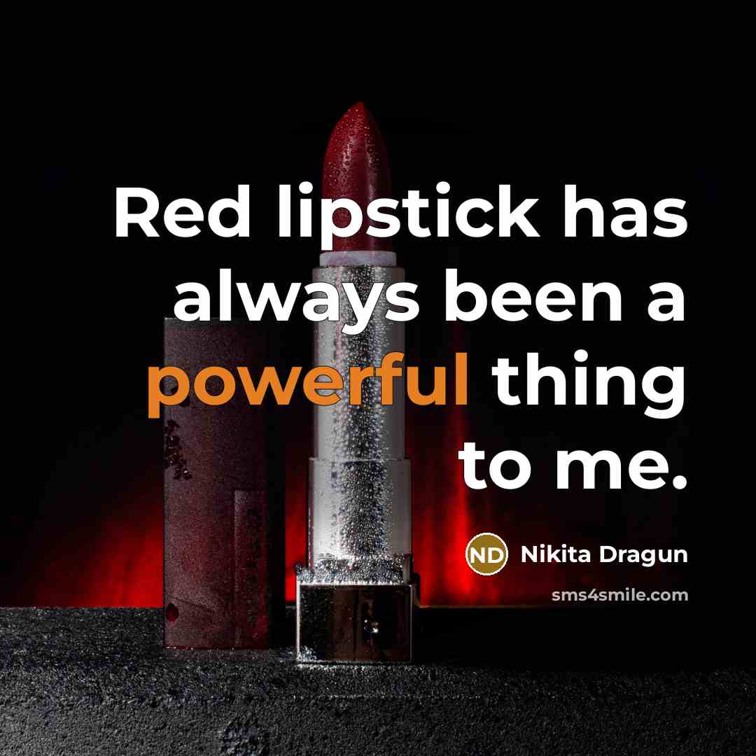 “Red lipstick has always been a powerful thing to me.…” quote by Nikita Dragun