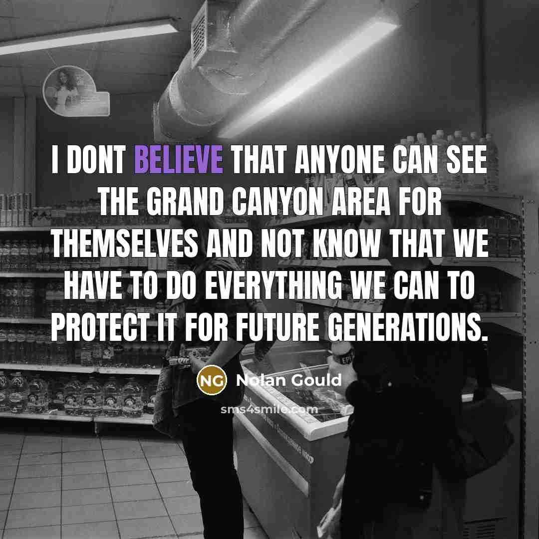 “I dont believe that anyone can see the Grand Canyon…” quote by Nolan Gould