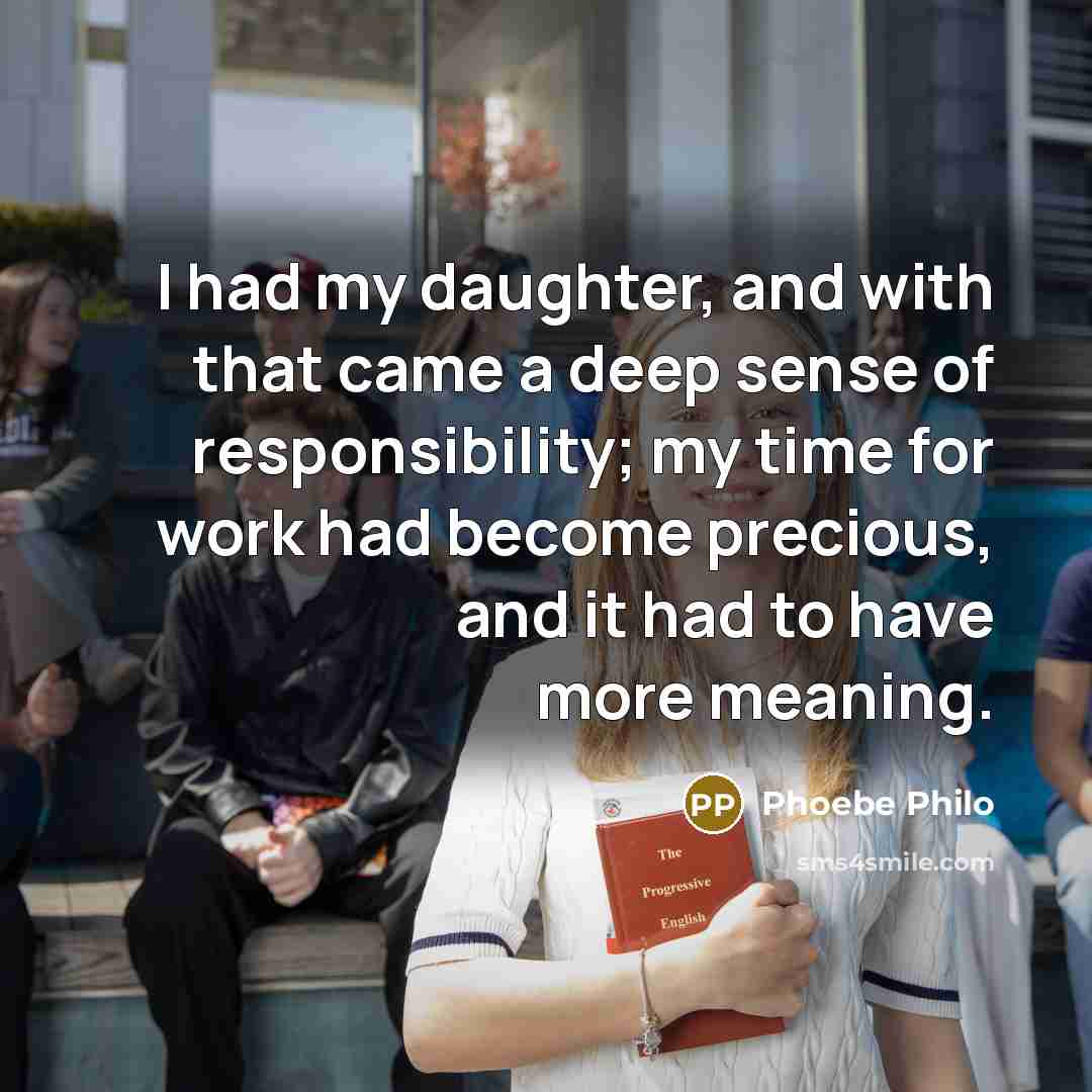 “I had my daughter, and with that came a deep…” quote by Phoebe Philo