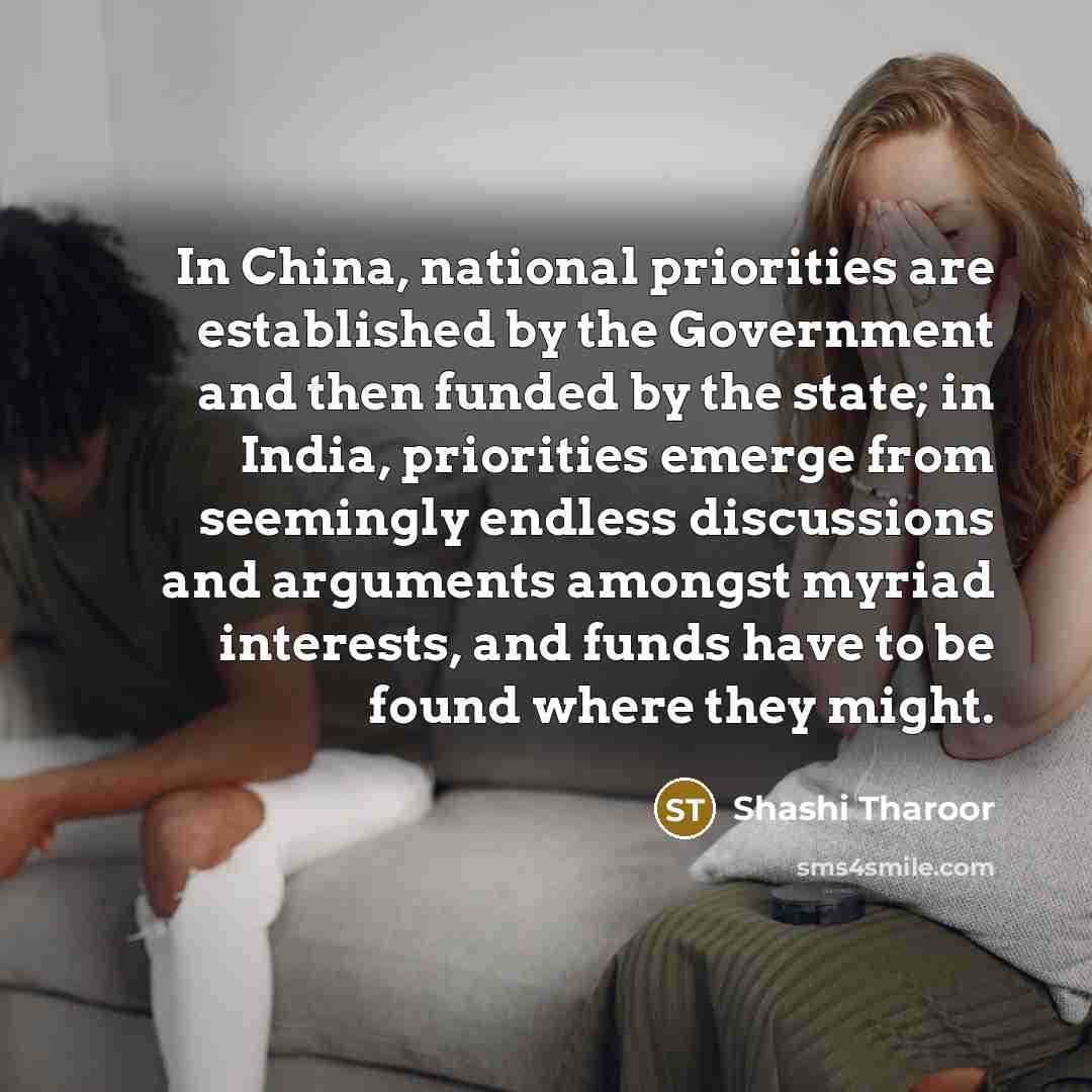 “In China, national priorities are established by the Government and…” quote by Shashi Tharoor
