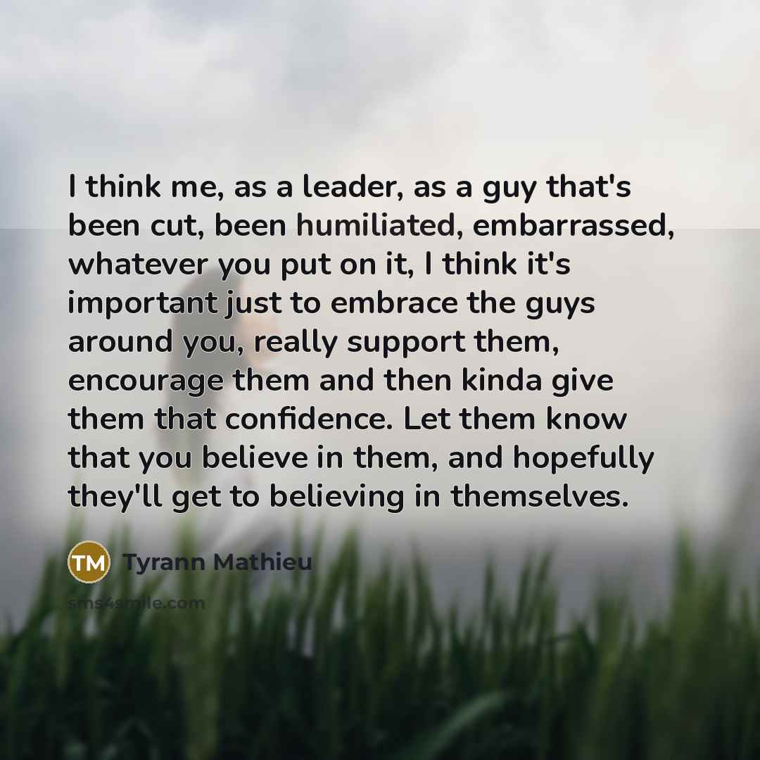 “I think me, as a leader, as a guy that's…” quote by Tyrann Mathieu