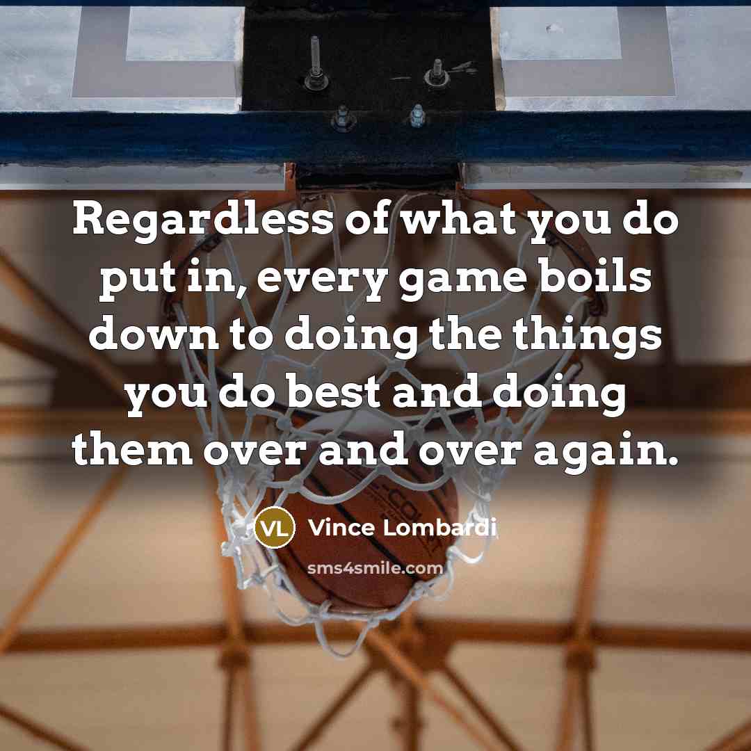 “Regardless of what you do put in, every game boils…” quote by Vince Lombardi