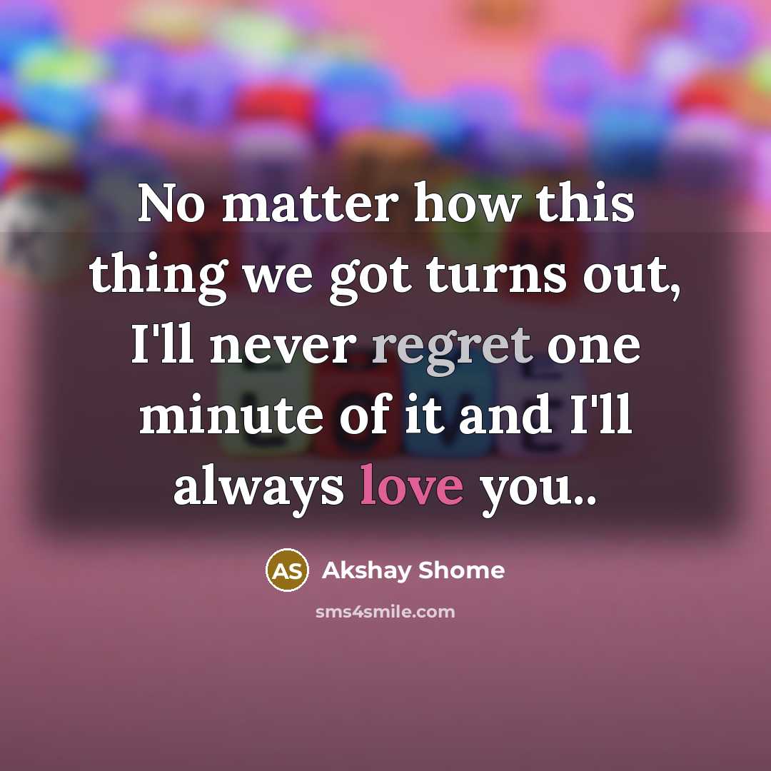 “No matter how this thing we got turns out, I'll…” quote by Akshay Shome