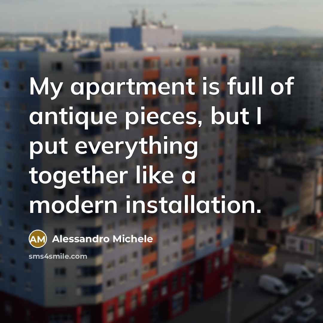 “My apartment is full of antique pieces, but I put everything together like a modern installation.” quote by Alessandro Michele